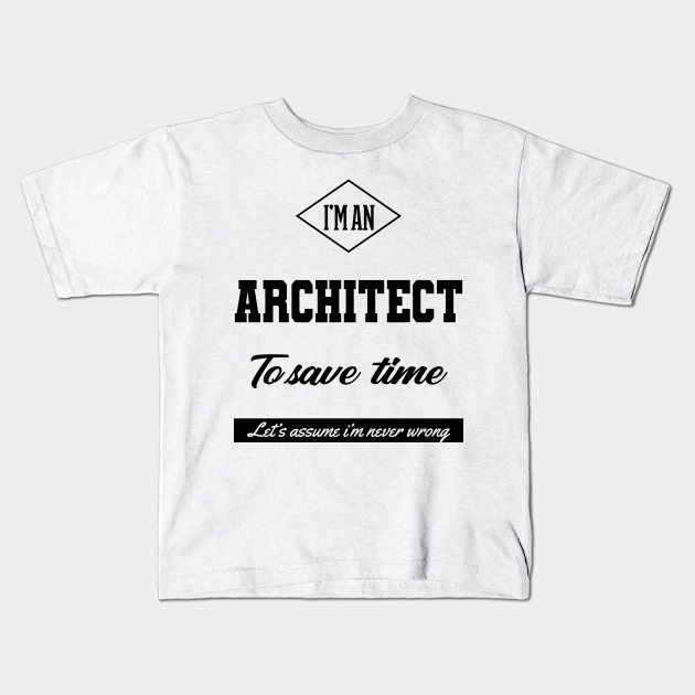 I am Architect Architect Job Gift Funny Architect Gift Funny Kids